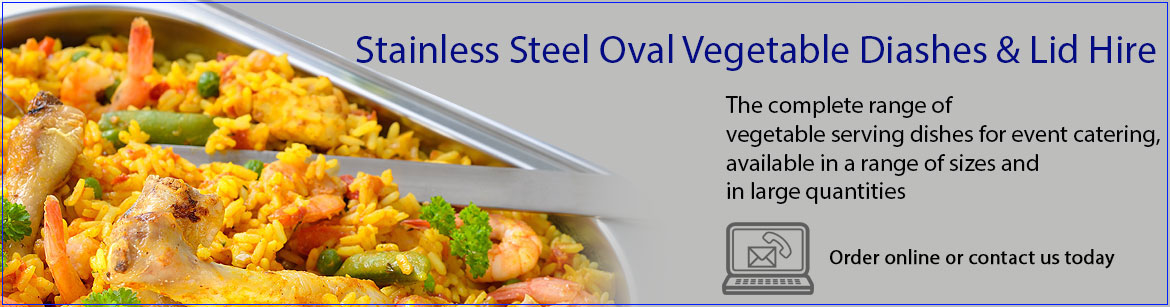 Hire Stainless Steel Oval Vegetable Dishes & Lids